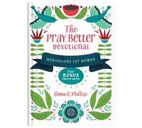 The Pray Better Devotional: Meditations for Women Plus Bonus Prayer Maps!