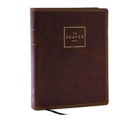 The Prayer Bible: Pray God’s Word Cover to Cover (NKJV, Brown Leathersoft, Red Letter, Comfort Print): Nkjv, the Prayer Bible, Leathersoft, Brown, Red Letter, Comfort Print