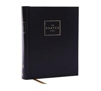 The Prayer Bible: Pray God’s Word Cover to Cover (NKJV, Hardcover, Red Letter, Comfort Print): Nkjv, the Prayer Bible, Red Letter, Comfort Print