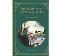 The Prayer Book for Common People - Volume 2: How We Talk to God