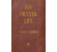The Prayer Life