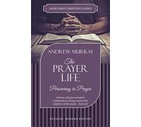 The Prayer Life: Persevering in Prayer