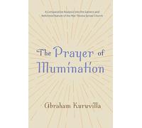 The Prayer of Illumination: A Comparative Analysis into the Eastern and Reformed Nature of the Mar Thoma Syrian Church