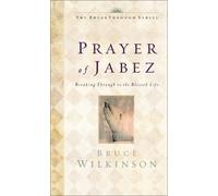 The Prayer of Jabez Devotional: Breaking Through to the Blessed Life
