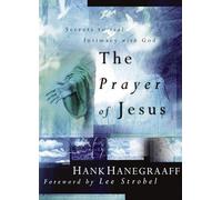 The Prayer of Jesus: Secrets of Real Intimacy with God