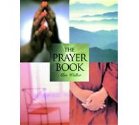 The Prayer Pack: Encounter the Divine and Transform Your Life