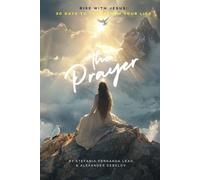 The Prayer: Rise with Jesus - 30 Days to Transform Your Life: 1