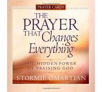 The Prayer That Changes Everything? Prayer Cards: The Hidden Power of Praising God (Power of a Praying)