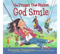 The Prayer That Makes God Smile (The Power of a Praying (R) Kid) (The Power of a Praying Kid)
