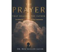 The Prayer that Reaches the Father: Unveiling the Five Phases of True Communion with the Father