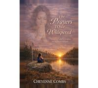 The Prayers I Once Whispered: A Story of Faith, Loss, and Redemption