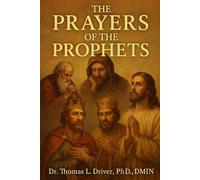 The Prayers Of The Prophets (Prayer Series)