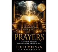 THE PRAYERS: Tactical Prayers, Declarations, and Oracions (The Sovereign Code Series)