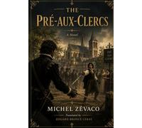The Pré-aux-Clercs (The Scholars' Meadow): Nostradamus Volume 2 (English Edition)