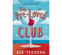 The Pre-Loved Club: the uplifting, grown-up rom-com you've been waiting for (Paperback) - Sue Teddern Book