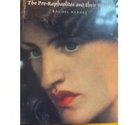 The Pre-Raphaelites and Their World