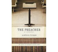 The Preacher as Storyteller: The Power of Narrative in the Pulpit