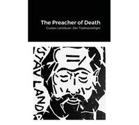 The Preacher of Death: Gustav Landauer: Der Todesprediger