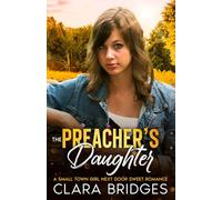 The Preacher's Daughter: A Small Town Girl Next Door Sweet Romance