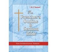 The Preacher's Outline & Sermon Bible: 1 & 2 Samuel: New International Version (The Preacher's Outline & Sermon Bible NIV)