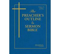 The Preacher's Outline & Sermon Bible: Ecclesiastes & Song of Solomon: Ecclesiastes & Song of Solomon: King James Version