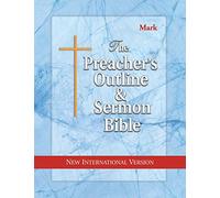 The Preacher's Outline & Sermon Bible: Mark: New International Version