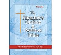 The Preacher's Outline & Sermon Bible: Proverbs: New International Version
