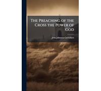The Preaching of the Cross the Power of God