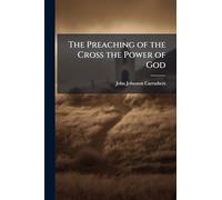 The Preaching of the Cross the Power of God