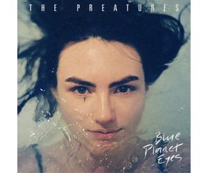 The Preatures Blue Planet Eyes (CD) Album