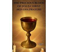 The Precious Blood of Jesus Christ novena prayers: A Powerful 9-Day Catholic Devotion