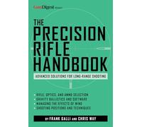 The Precision Rifle Handbook: Advanced Solutions for Long-Range Shooting