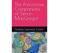 The Precocious Companions of Simon MacGregor