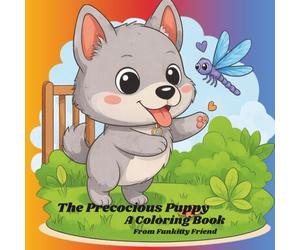 The Precocious Puppy: A Coloring Book