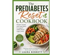 The Prediabetes Reset Cookbook: Simple recipes and meal plans to support stable blood sugar levels (graceful eating)