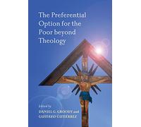 The Preferential Option for the Poor beyond Theology