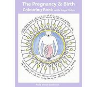 The Pregnancy & Birth Colouring Book with Yoga Nidra: Preparing for Birth through Mindfulness and Relaxation