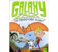 The Prehistoric Planet: Volume 3 (Galaxy Zack) – Simon & Schuster