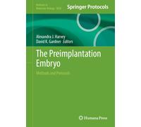 The Preimplantation Embryo : Methods and Protocols