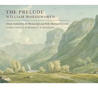 The Prelude: Newly Edited from the Manuscripts and Fully Illustrated in Color