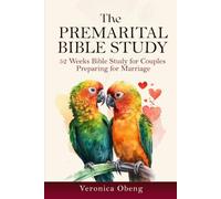 The Premarital Bible Study: 52 Weeks Bible Study for Couples Preparing for Marriage (Romancing Your Stone Series)