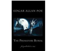 The Premature Burial: first published in 1844 (1st. Page Classics)