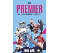 The Premier: Big Business and Great Football