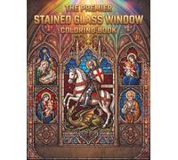THE PREMIER STAINED GLASS WINDOW COLORING BOOK: INTENSE DESIGNS FOR ALL AGES - ADULT & KIDS COLORING BOOK (THE PREMIER COLORING BOOK)