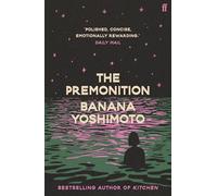 Banana Yoshimoto – The Premonition – Faber & Faber