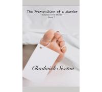 THE PREMONITION OF A MURDER: The Small Town Murder Book 7