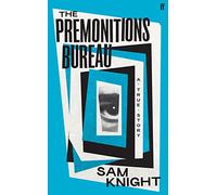 The Premonitions Bureau: A Sunday Times bestseller