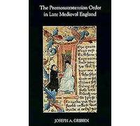 The Premonstratensian Order in Late Medieval England (Studies in the History of Medieval Religion)