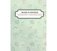 The Prepared Pantry:: A Home Inventory Logbook