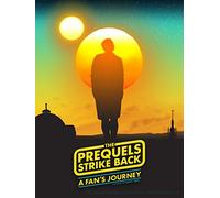 The Prequels Strike Back: A Fan's Journey